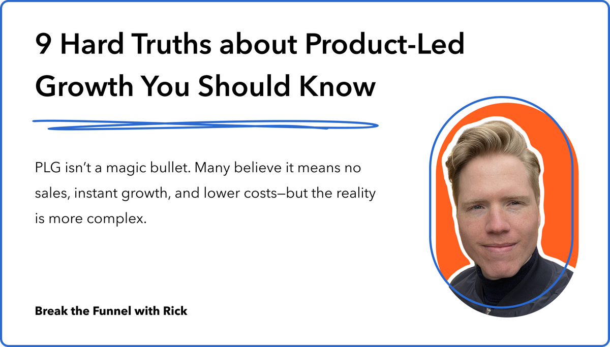 9 Hard Truths about Product-Led Growth You Should Know