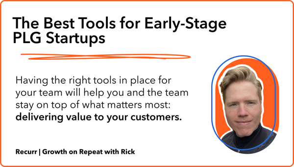 The Best Tools for Early-Stage PLG Startups